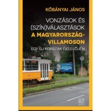 Vonzások és (szín)választások a Magyarország-villamoson     7.95 + 1.95 Royal Mail